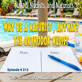 Ep. 212 - The "ORTHODOX NUDIST" - "What is a Naturist, Anyway?" - Part 2 (Frank/Lisa #52)