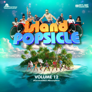 Episode 109: #IslandPopsicle - Vol. 12 (2025 Groovy Soca)