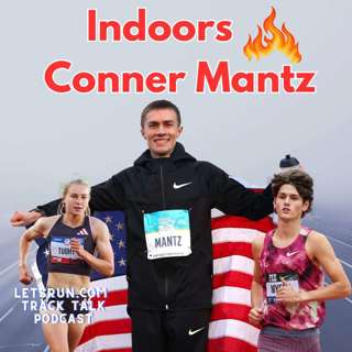 Conner Mantz (guest), Tuohy & Myers Scorcher, Valby's Pro Debut, NCAA Mile Record in Jeopardy?