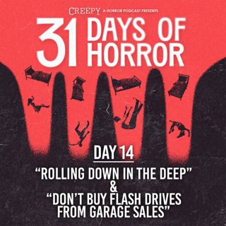 Day 14 - Rolling Down in the Deep & Don't Buy Flash Drives From Garage Sales