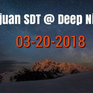 Juan SDT - Deep Night 03-20-18