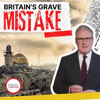Britain's Grave Mistake | Israel 🇮🇱 Matters | Ep. 23 | #unitednations #keirstarmer #kirkcameron