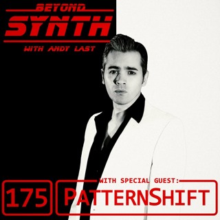 Beyond Synth - 175 - PatternShift