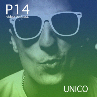 Unico - P14 Video Podcast
