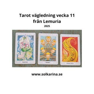 56: Tarotbudskap vecka 11 från Lemuria