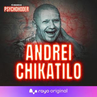 Andrei Chikatilo – den russiske nekrosadisten kjent som “the Rostov Ripper”