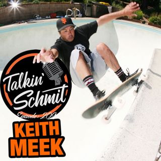 Talkin' Schmit: KEITH MEEK(part 2)