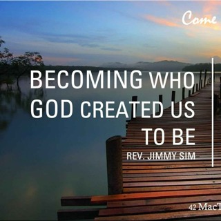 Becoming Who God Created Us To Be
