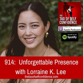 914: Unforgettable Presence with Lorraine K. Lee
