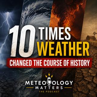 10 Times Weather Changed the Course of History