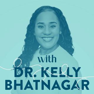 289: Signs Your Teen is Heading Towards an Eating Disorder | Dr. Kelly Bhatnagar