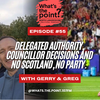 Delegated Authority, Councillor Decisions (who controls the council?) and our National Team. Ep 55