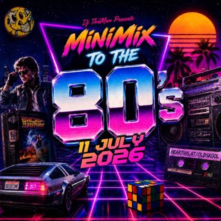 MiniMix To The 80s [11 July 2026] - Dj ThaMan