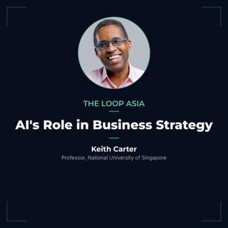 AI's role in business strategy — Keith Carter, KDA Capabilities