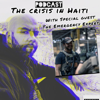 Haiti crisis with special guest the emergency expert