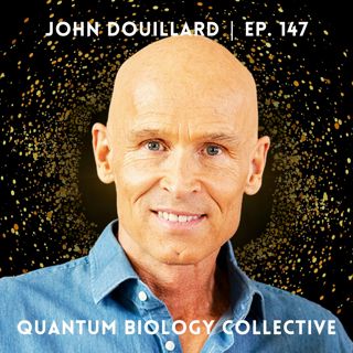 147: Quantum Ayurveda: A Bridge From Physiology  to Consciousness with Dr. John Douillard