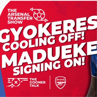 The Arsenal Transfer Show EP601 - Madueke £52m, Gyokeres 'Cooling Off Period', Trossard & More!
