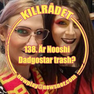 138. Är Nooshi Dadgostar trash?