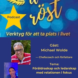 51. Tema: Föräldraskap och ledarskap med relationen i fokus. Gäst: Michael Wolde