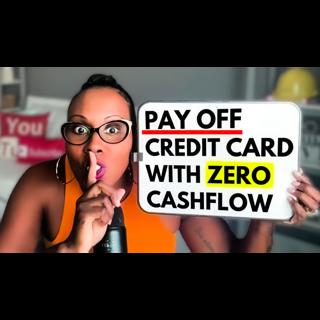 How to PAYOFF a Credit Card with $0 CASHFLOW