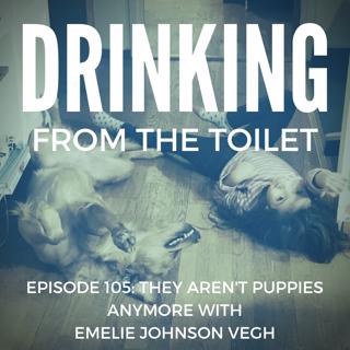 Podcast #105: They Aren't Puppies Anymore with Emelie Johnson Vegh