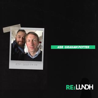 28 Re:Lundh - Graham Potter