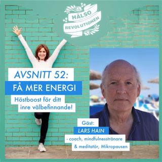 AVSNITT 52: FÅ MER ENERGI – en höstboost för ditt inre välbefinnande!