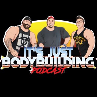 It's Just Bodybuilding 242 How To Get Stronger