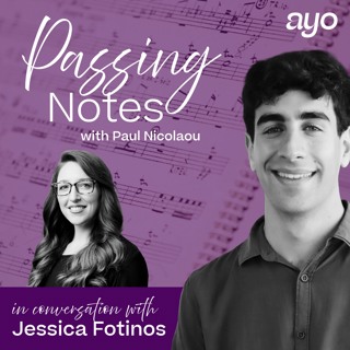 Passing Notes: An AYO Podcast | Jessica Fotinos