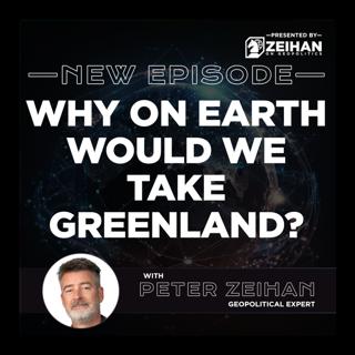 Why on Earth Would We Take Greenland? || Peter Zeihan