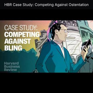 HBR Case Study: Competing Against Ostentation