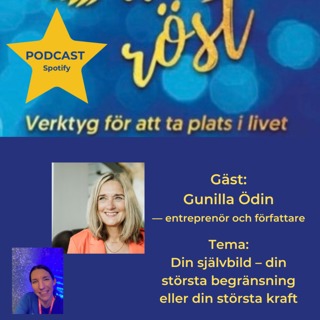 87. Din självbild - din största begränsning eller din största kraft. Gäst: Gunilla Ödin