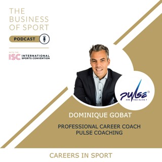 Careers In Sport Podcast - Dominique Gobat - Professional Career Coach - Pulse Coaching