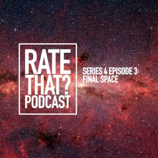 Season 4 Episode 3: Final Space
