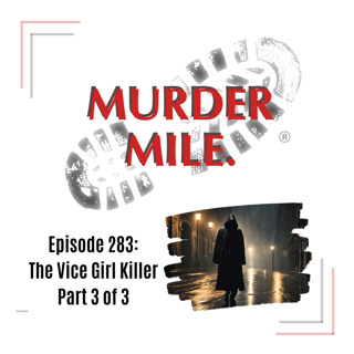 #283 - The Vice Girl Killer - Part Three (Justin Martin Clarke, West End, London)