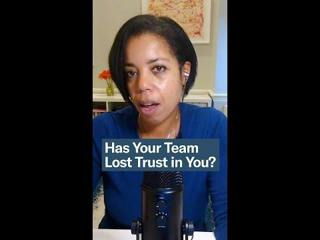Has Your Team Lost Trust in You?