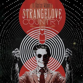 Special Report: Strangelove Country