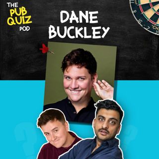 43: Ep 43 - Dane Buckley