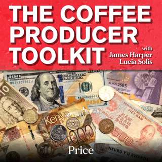 The Coffee Producer Toolkit #5: Price
