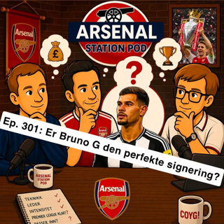Ep. 301: Er Bruno G den perfekte signering?