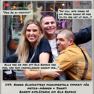 1147. DEL 2: Nanna Olasdotters monumentala sympati för metoo-männen & Shanti Roneys avslöjande om Ola Rapace