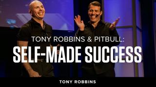 Tony Robbins & Pitbull: Self-Made Success | Tony Robbins Podcast 