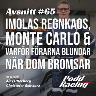 65. Imolas Regnkaos, Monte Carlo & varför Förarna Blundar när dom Bromsar