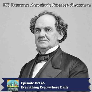 P.T. Barnum: The Greatest American Showman