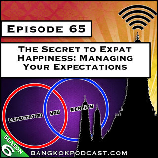 The Secret to Expat Happiness: Managing Your Expectations [S6.E65]