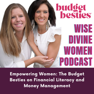 Empowering Women: The Budget Besties on Financial Literacy and Money Management