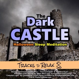 The Dark Castle Spooky Halloween Sleep Meditation