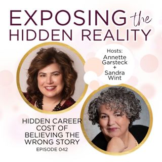 042: Hidden Career Cost of Believing the Wrong Story