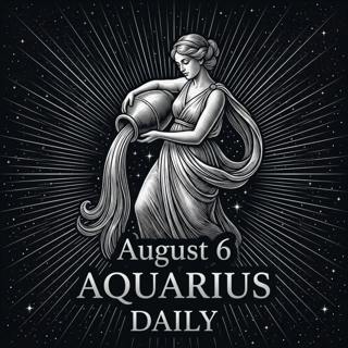 Thursday, August 6, 2026 Aquarius Horoscope Today