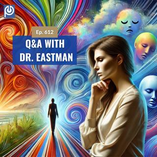The Porn Reboot Podcast Episode 612: Q&A With Dr. Eastman